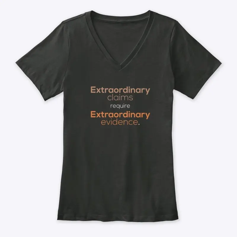 "Extraordinary claims" Explanation Shirt